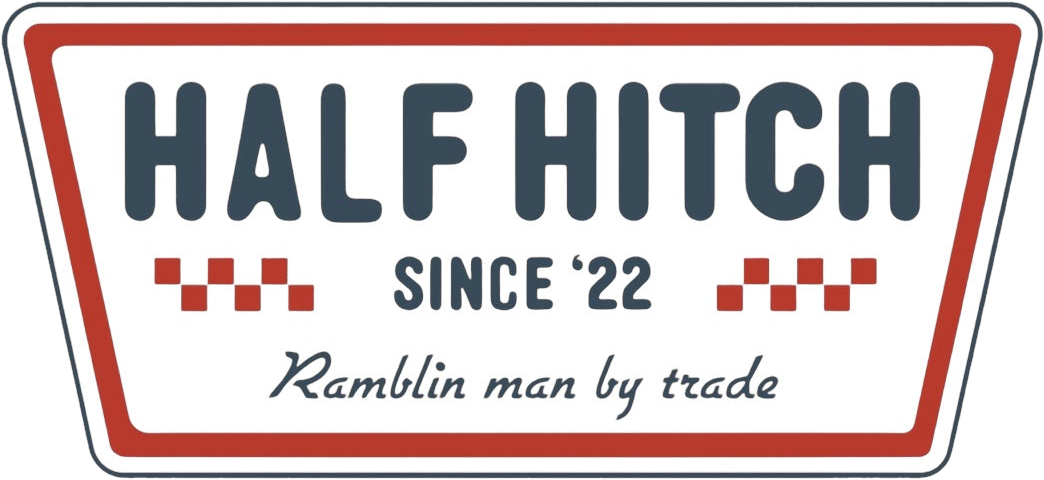 Half Hitch, since '22, Ramblin man by trade